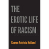 The Erotic Life of Racism - Paperback