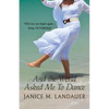 And the World Asked Me to Dance - Paperback