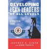 Developing Lean Leaders at all Levels: A Practical Guide - Paperback