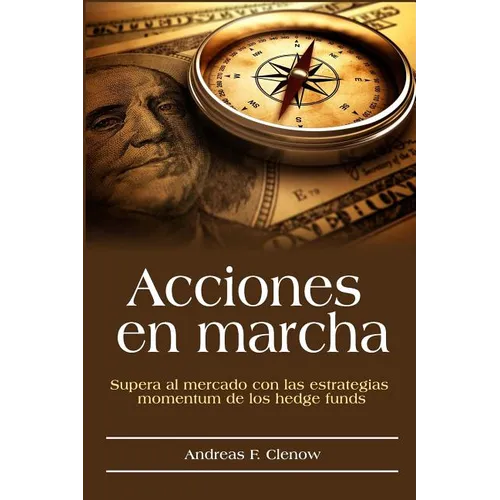 Acciones en marcha: Supera al mercado con las estrategias momentum de los hedge funds - Paperback