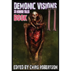 Demonic Visions 50 Horror Tales Book 2 - Paperback