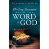Healing Treasures from the Word of God: Scriptures and Commentary to Help You Receive Your Healing Miracle - Paperback
