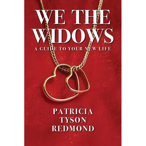 We the Widows: A Guide to Your New Life - Paperback