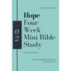 Hope - Four Week Mini Bible Study - Paperback