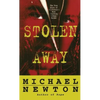 Stolen Away: The True Story of Californias Most Shocking Kidnapmurder - Paperback