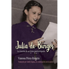 Julia de Burgos: La Creación de Un Ícono Puertorriqueño - Paperback