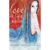 Love Is Like Water and Other Stories - Hardcover