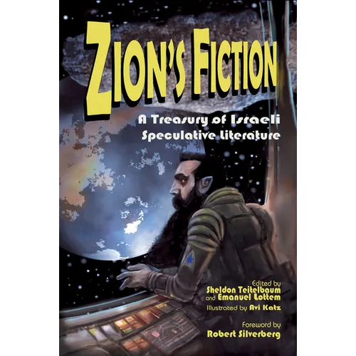 Zion's Fiction: A Treasury of Israeli Speculative Literature - Paperback