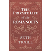 The Private Life of the Romanoffs - Paperback