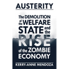Austerity: The Demolition of the Welfare State and the Rise of the Zombie Economy - Paperback
