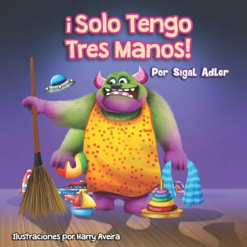¡Solo tengo tres manos!: Enseñar a los niños a ordenar la habitación - Paperback