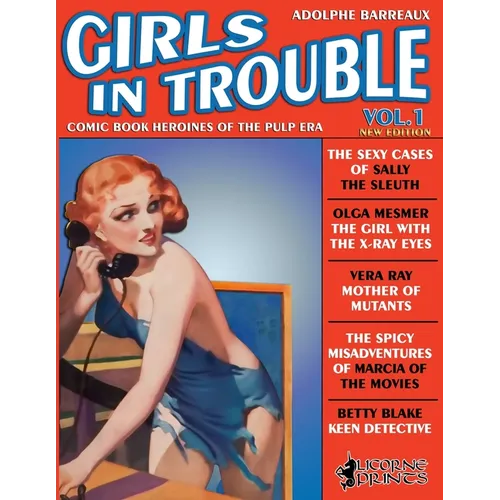 Girls in Trouble - Vol.1 (Annotated): Comic Book Heroines of the Pulp Era - Paperback