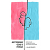 Affirming God's Image: Addressing the Transgender Question with Science and Scripture - Paperback