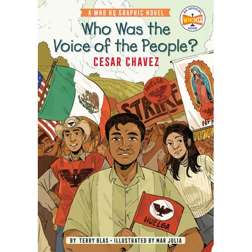 Who Was the Voice of the People?: Cesar Chavez: A Who HQ Graphic Novel - Paperback