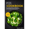 Pcos Cookbook: Main Course - 80 + Quick and Easy to Prepare at Home Recipes for Insulin Resistance Diet and Restore Your Fertility (P - Paperback