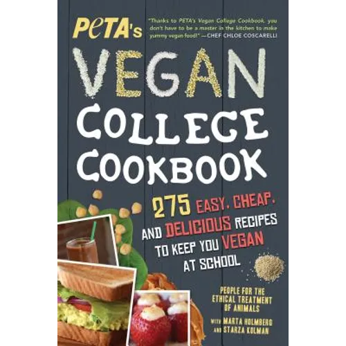 Peta's Vegan College Cookbook: 275 Easy, Cheap, and Delicious Recipes to Keep You Vegan at School - Paperback