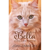 Bella: An Ordinary Cat with an Extraordinary Gift - Paperback