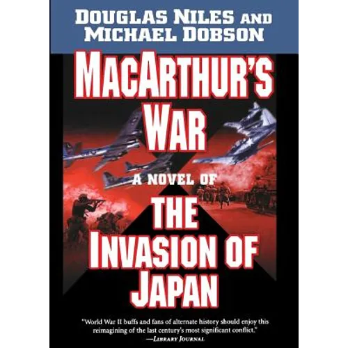 Macarthur's War: A Novel of the Invasion of Japan - Paperback