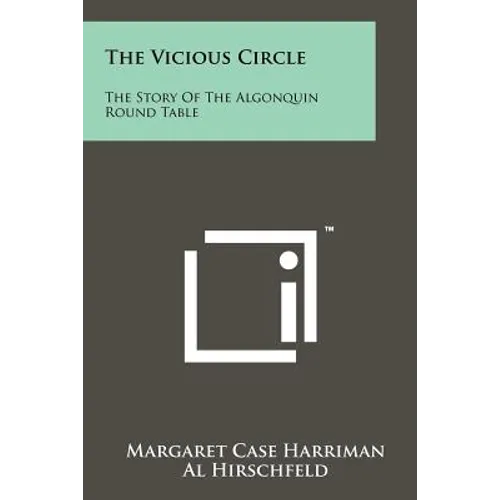 The Vicious Circle: The Story Of The Algonquin Round Table - Paperback