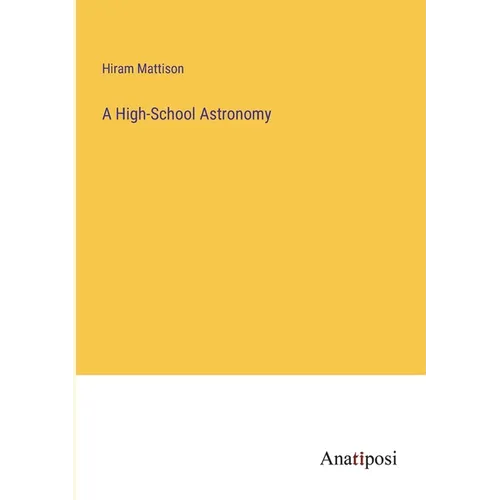 A High-School Astronomy - Paperback
