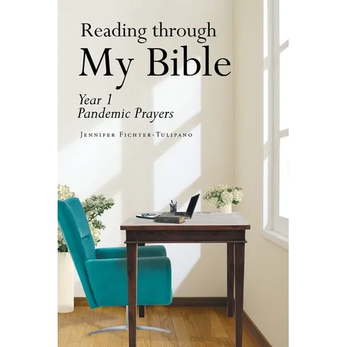 Reading through My Bible: Year 1 Pandemic Prayers - Paperback