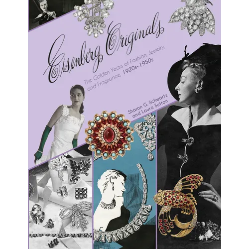 Eisenberg Originals: The Golden Years of Fashion, Jewelry, and Fragrance, 1920s-1950s - Hardcover
