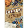 The Baseball Fan's Bucket List: 162 Things You Must Do, See, Get, and Experience Before You Die - Paperback