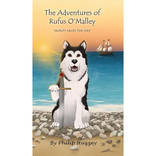 The Adventures of Rufus O'Malley - Monty Saves The Day - Hardcover