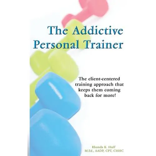 The Addictive Personal Trainer - Paperback