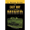 The Easy Way Is Always Mined - Paperback