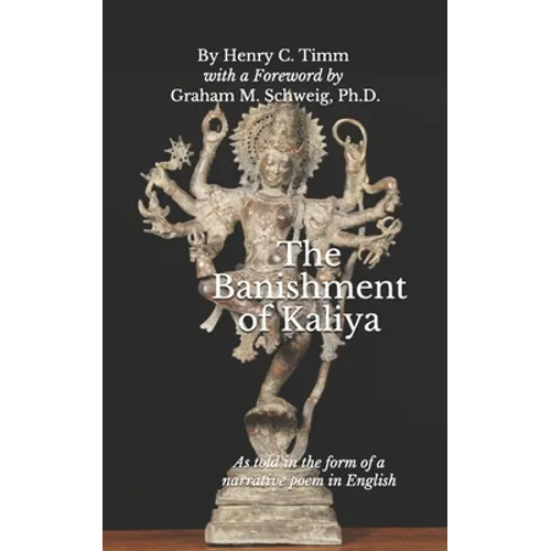 The Banishment of Kaliya: As told in the form of a narrative poem in English - Paperback