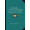 Jacob's Rod: A Translation From The French Of A Rare And Curious Work, 1693, On The Art Of Finding Springs, Mines, And Minerals (1870) - Paperback