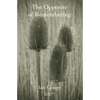 The Opposite of Remembering - Paperback