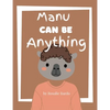 Manu Can Be Anything - Paperback