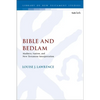 Bible and Bedlam: Madness, Sanism, and New Testament Interpretation - Paperback