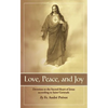 Love, Peace and Joy: Devotion to the Sacred Heart of Jesus According to St. Gertrude the Great - Paperback