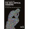 The New Critical Thinking: An Empirically Informed Introduction - Paperback