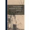 The Jumano Indians in Texas, 1650-1771 - Hardcover