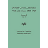 Dekalb County, Alabama, Wills and Estates 1836-1929. Volume II, K-Z - Paperback