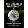 You Can Heal Naturally: Learn the Art and Science of Muscle Testing - Hardcover
