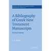 A Bibliography of Greek New Testament Manuscripts - Paperback