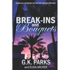 Break-ins and Bouquets - Paperback