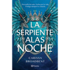 La Serpiente Y Las Alas de la Noche: Dueto de Los Nacidos de la Noche / The Serpent and the Wings of Night: Nightborn Duet - Paperback