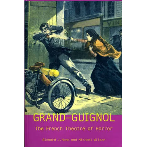 Grand-Guignol: The French Theatre of Horror - Paperback