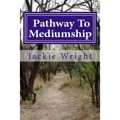 Pathway To Mediumship: a journey into mediumship with exercises - Paperback