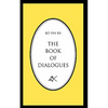 The Book of Dialogues - Paperback