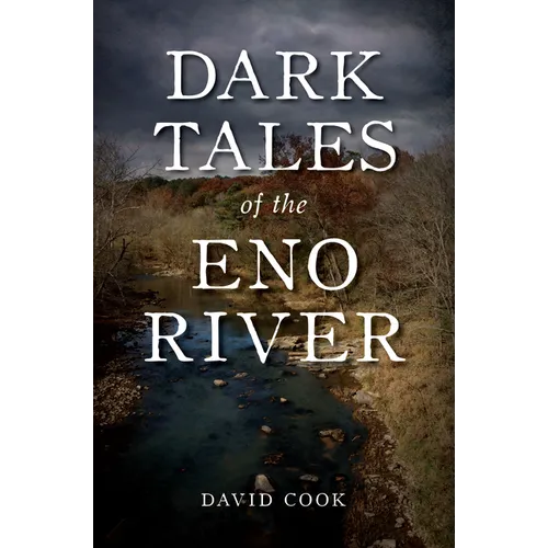 Dark Tales of the Eno River - Paperback