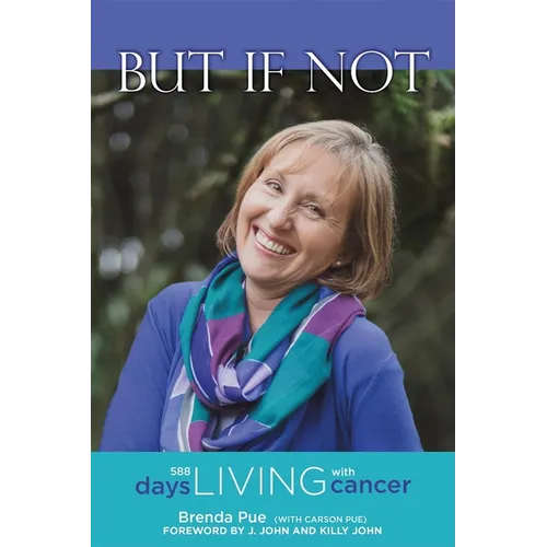 But If Not: 588 Days Living with Cancer - Paperback