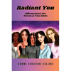 Radiant You: Affirmations for Tween & Teen Girls: Affirmations for Tweens and Teen Girls - Paperback