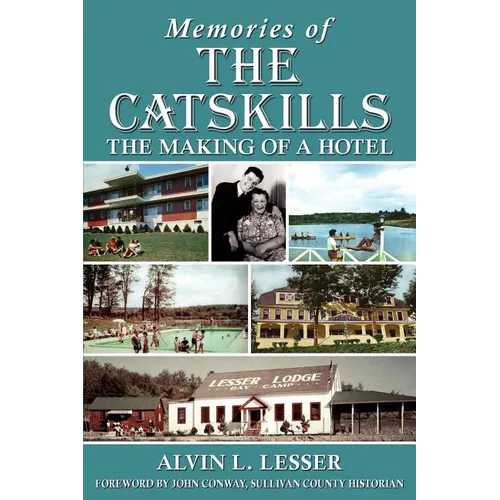 Memories of the Catskills: The Making of a Hotel - Paperback
